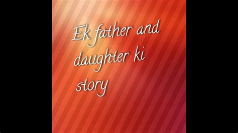 father and daughter ki bf|The Ultimate Father.